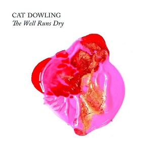 Cat Dowling The Well Runs Dry